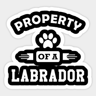 Labrador Dog - Property of a labrador Sticker